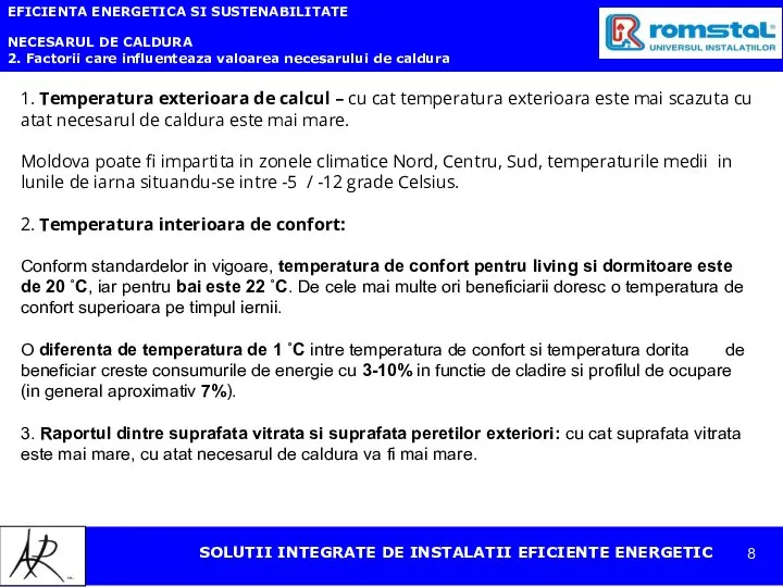 EFICIENTA ENERGETICA SI SUSTENABILITATE NECESARUL DE CALDURA 2. Factorii care influenteaza