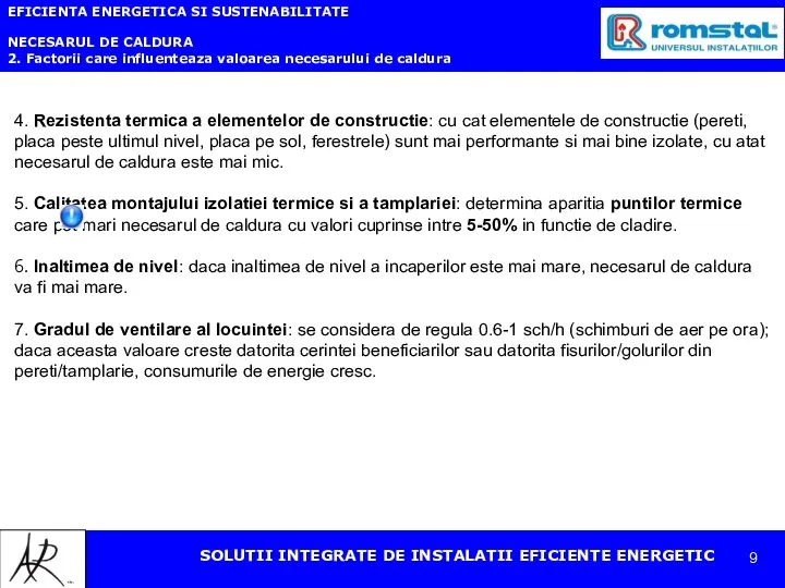 EFICIENTA ENERGETICA SI SUSTENABILITATE NECESARUL DE CALDURA 2. Factorii care influenteaza