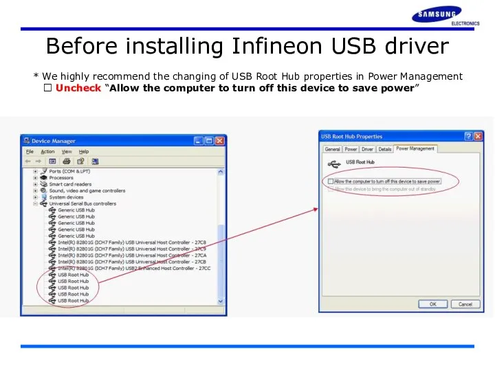 Before installing Infineon USB driver * We highly recommend the changing