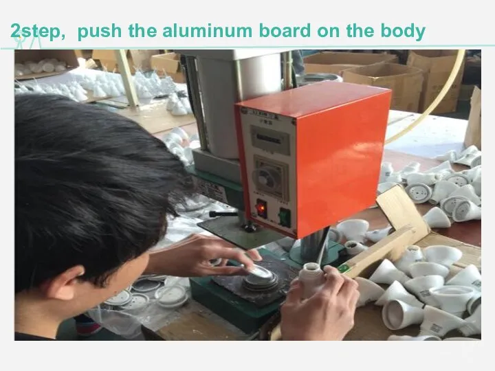 2step, push the aluminum board on the body