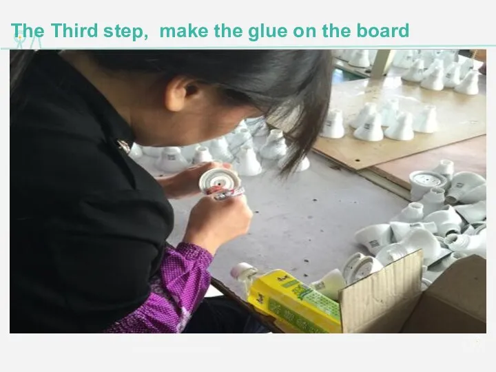 The Third step, make the glue on the board
