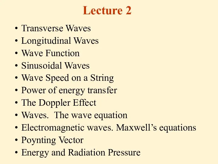 Lecture 2 Transverse Waves Longitudinal Waves Wave Function Sinusoidal Waves Wave