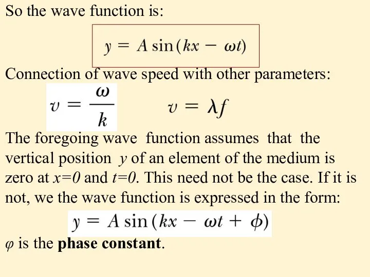 So the wave function is: Connection of wave speed with other