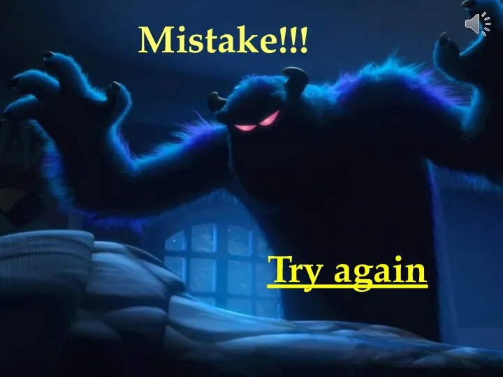 Mistake!!! Try again