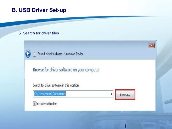 B. USB Driver Set-up 5. Search for driver files