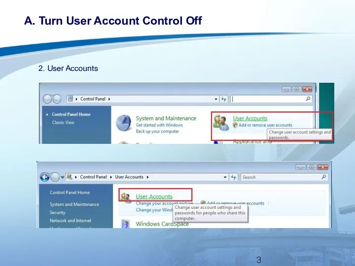 A. Turn User Account Control Off 2. User Accounts