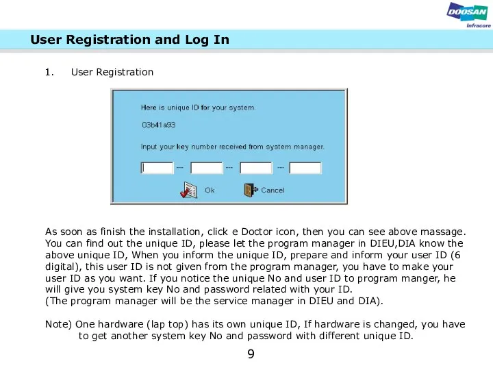 User Registration and Log In User Registration As soon as finish