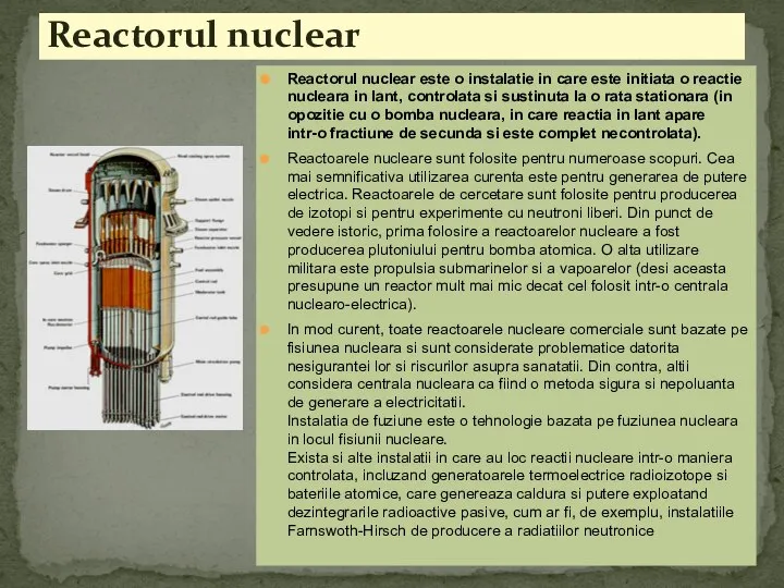 Reactorul nuclear Reactorul nuclear este o instalatie in care este initiata