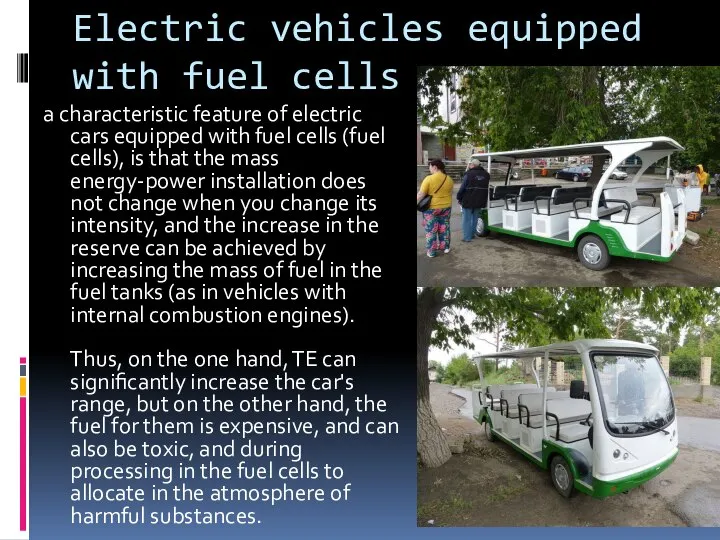 Electric vehicles equipped with fuel cells a characteristic feature of electric