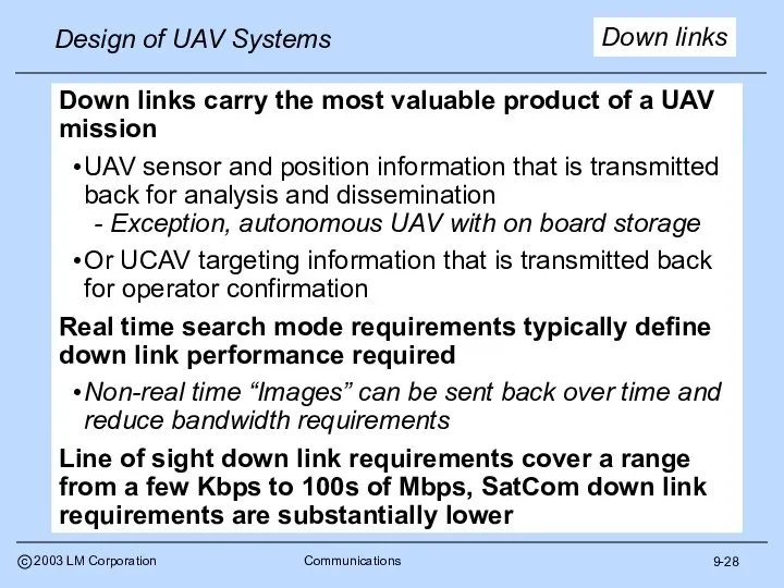 9-28 Down links Down links carry the most valuable product of