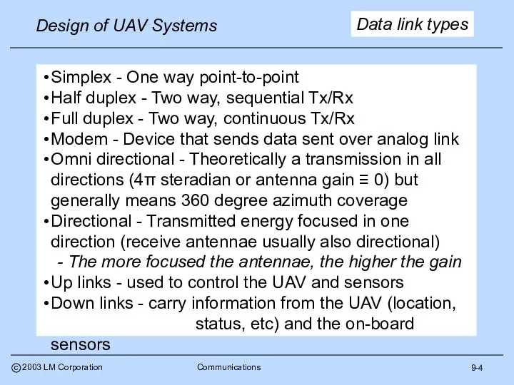 9-4 Data link types Simplex - One way point-to-point Half duplex