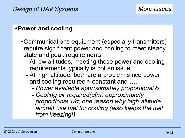 9-42 More issues Power and cooling Communications equipment (especially transmitters) require