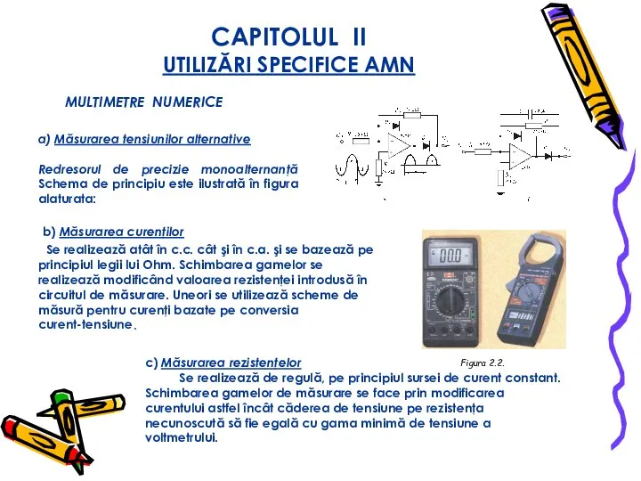 CAPITOLUL II UTILIZĂRI SPECIFICE AMN MULTIMETRE NUMERICE a) Măsurarea tensiunilor alternative