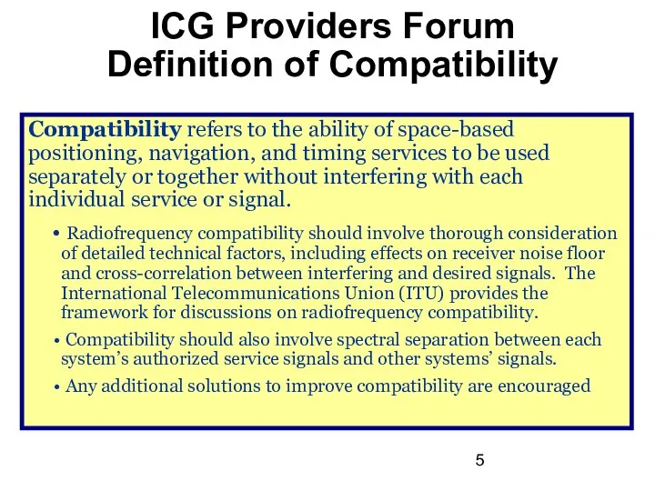 ICG Providers Forum Definition of Compatibility Compatibility refers to the ability