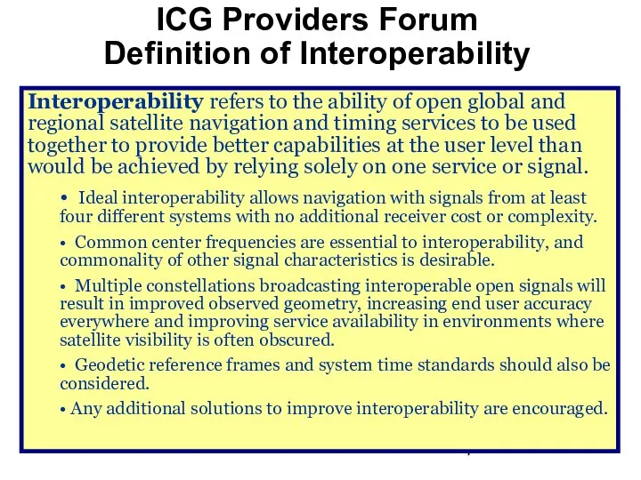 ICG Providers Forum Definition of Interoperability Interoperability refers to the ability