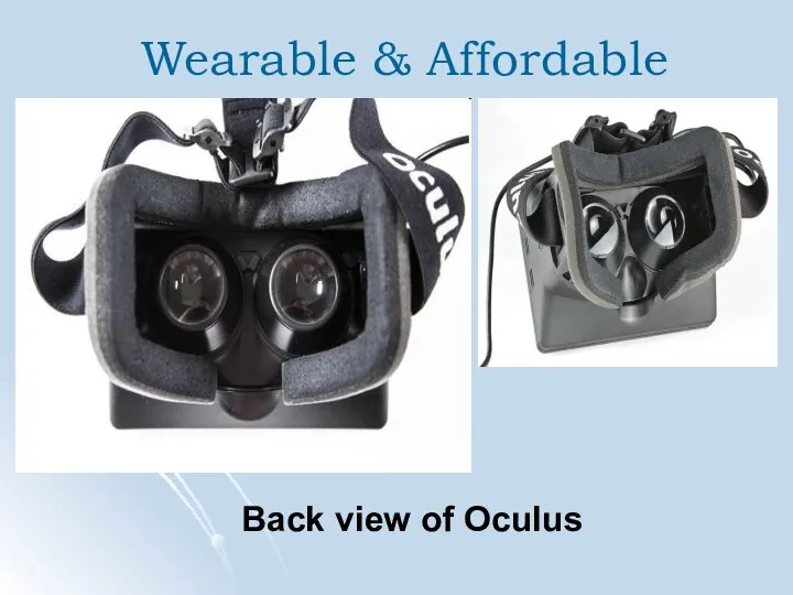 Wearable & Affordable Back view of Oculus