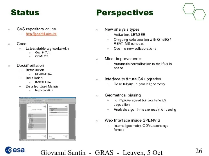 Giovanni Santin - GRAS - Leuven, 5 Oct 2005 Status Perspectives