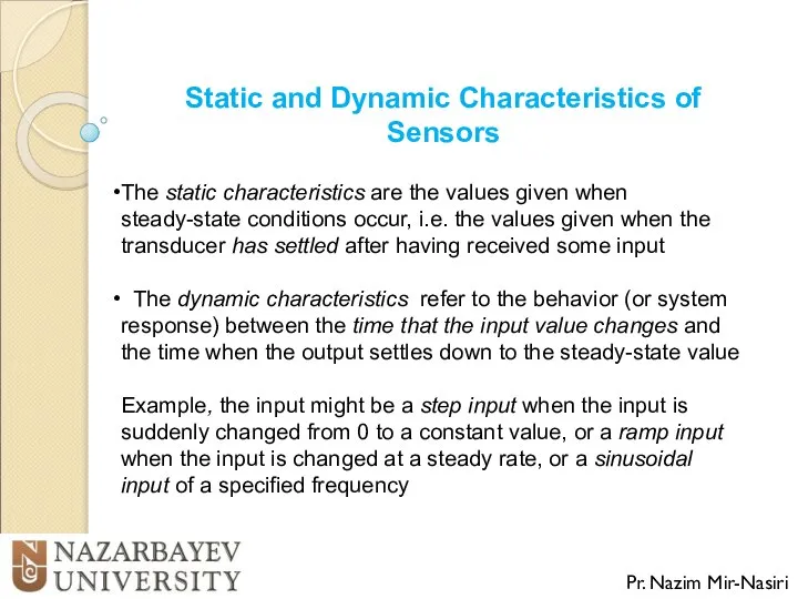 Static and Dynamic Characteristics of Sensors Pr. Nazim Mir-Nasiri The static