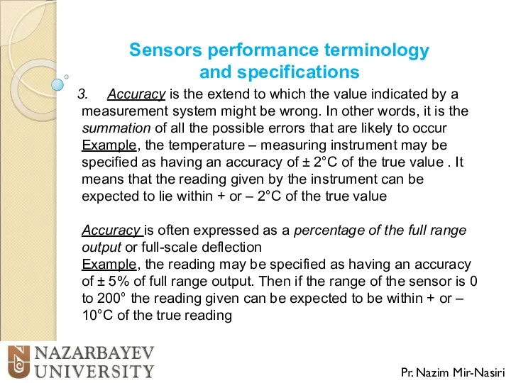 Sensors performance terminology and specifications Pr. Nazim Mir-Nasiri Accuracy is the