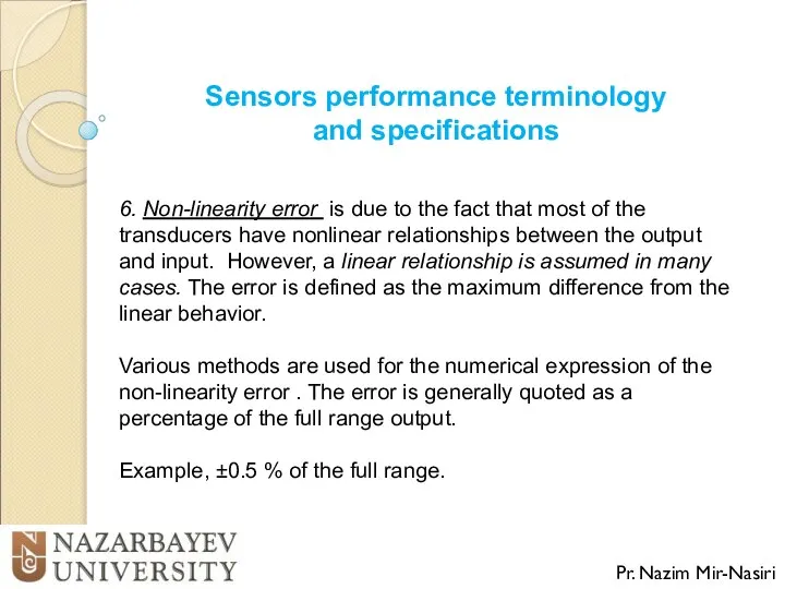 Sensors performance terminology and specifications Pr. Nazim Mir-Nasiri 6. Non-linearity error