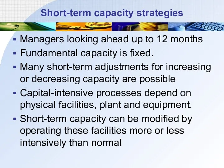 Short-term capacity strategies Managers looking ahead up to 12 months Fundamental