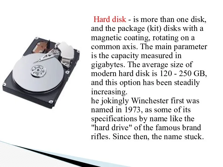 Hard disk - is more than one disk, and the package