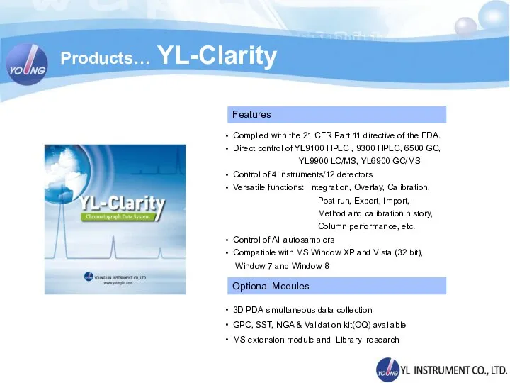 Products… YL-Clarity Complied with the 21 CFR Part 11 directive of