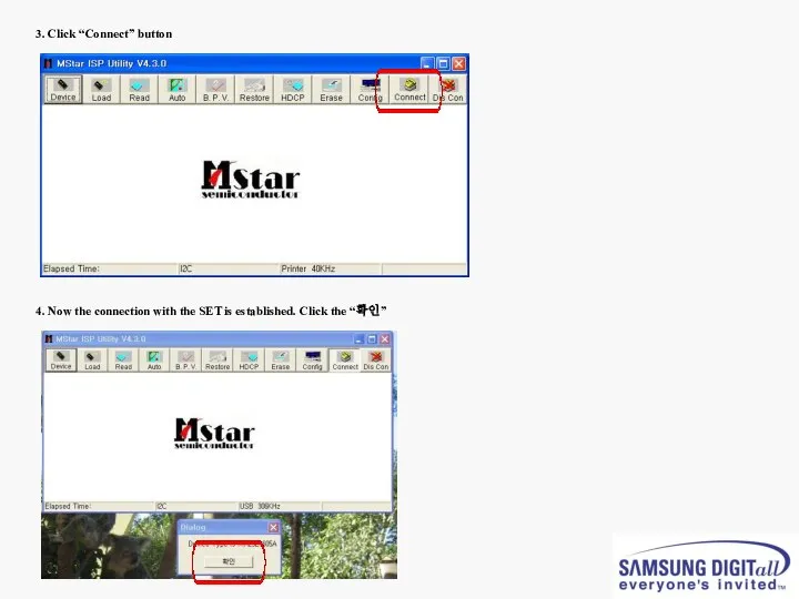 3. Click “Connect” button 4. Now the connection with the SET is established. Click the “확인”