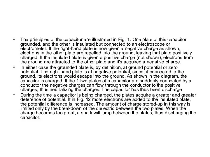 The principles of the capacitor are illustrated in Fig. 1. One