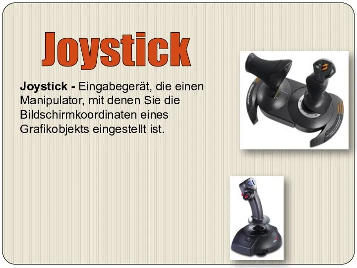 Joystick Joystick - Eingabegerät, die einen Manipulator, mit denen Sie die Bildschirmkoordinaten eines Grafikobjekts eingestellt ist.