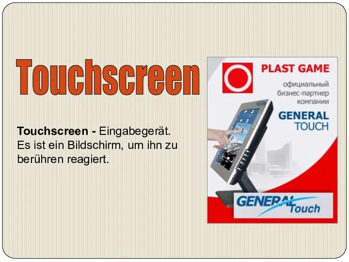 Touchscreen Touchscreen - Eingabegerät. Es ist ein Bildschirm, um ihn zu berühren reagiert.