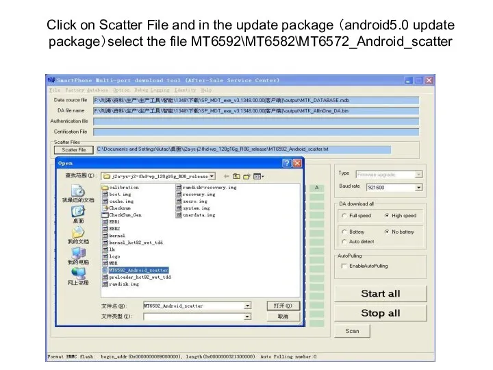 Click on Scatter File and in the update package （android5.0 update package）select the file MT6592\MT6582\MT6572_Android_scatter