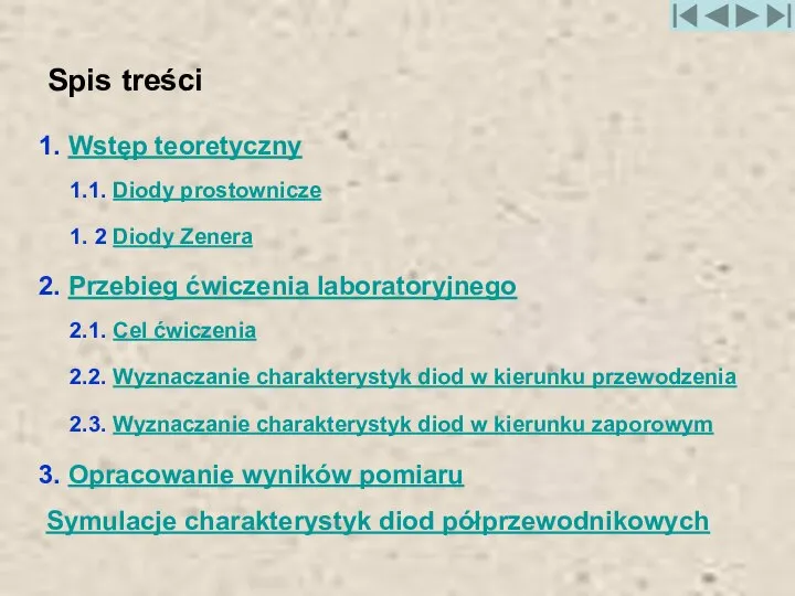 Spis treści 2.2. Wyznaczanie charakterystyk diod w kierunku przewodzenia 2. Przebieg