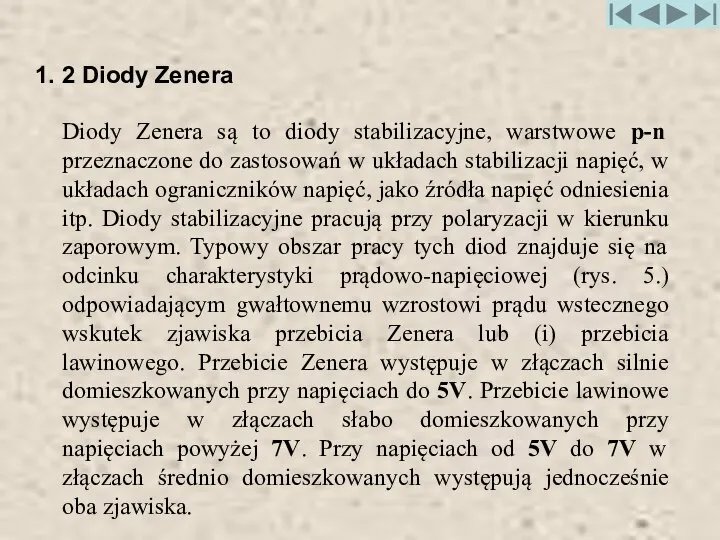 1. 2 Diody Zenera Diody Zenera są to diody stabilizacyjne, warstwowe