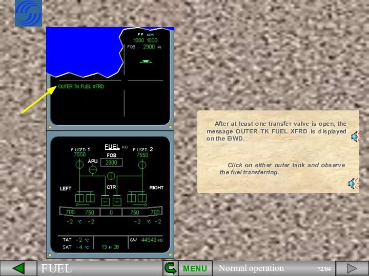 MENU Click on either outer tank and observe the fuel transferring.