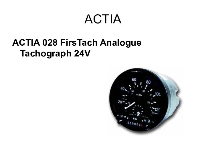 ACTIA ACTIA 028 FirsTach Analogue Tachograph 24V