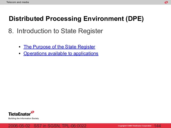 SS7 in SGSN, TPL-06:0022 2006-05-02 Introduction to State Register Distributed Processing