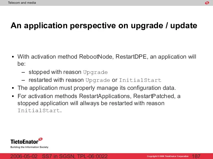 SS7 in SGSN, TPL-06:0022 2006-05-02 An application perspective on upgrade /