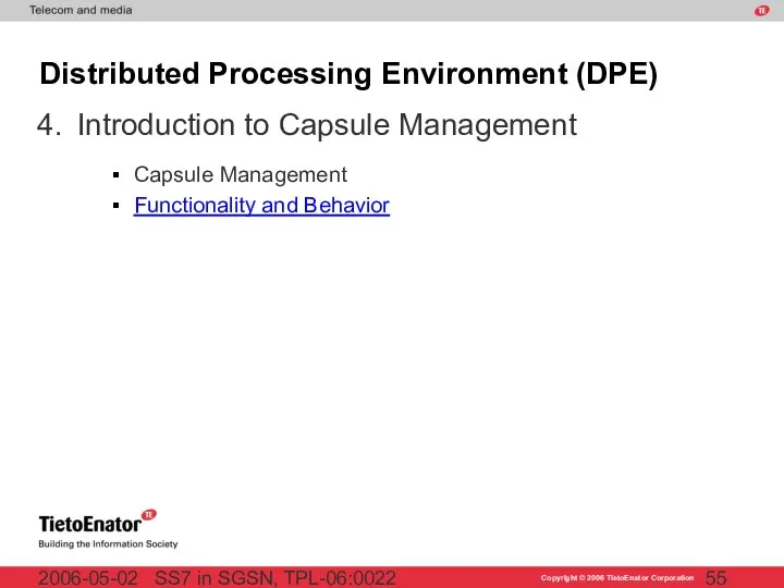 SS7 in SGSN, TPL-06:0022 2006-05-02 Capsule Management Functionality and Behavior Distributed