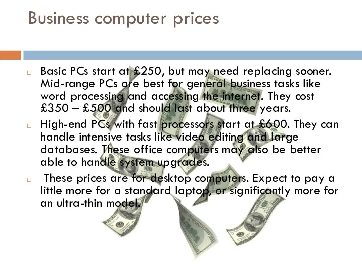 Business computer prices Basic PCs start at £250, but may need