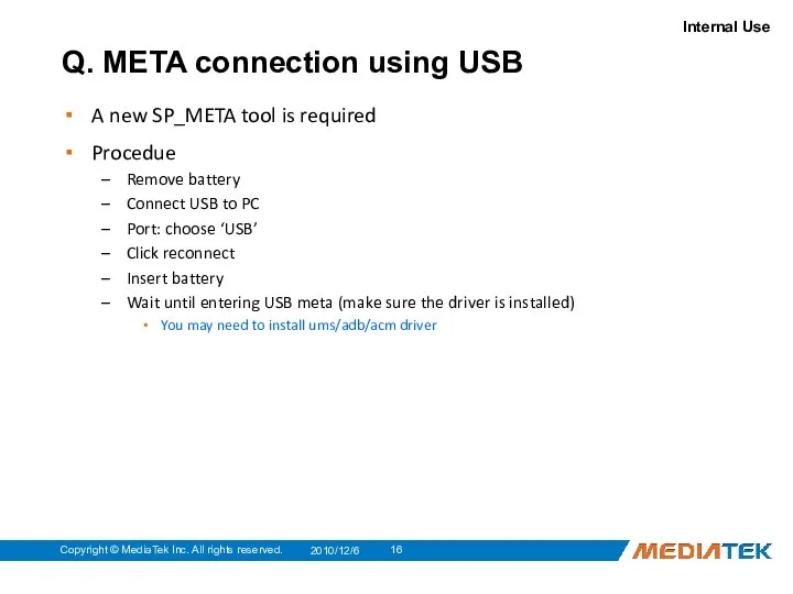 Q. META connection using USB A new SP_META tool is required