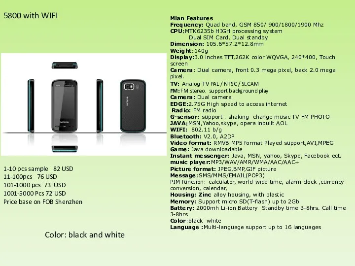 5800 with WIFI Color: black and white Mian Features Frequency: Quad