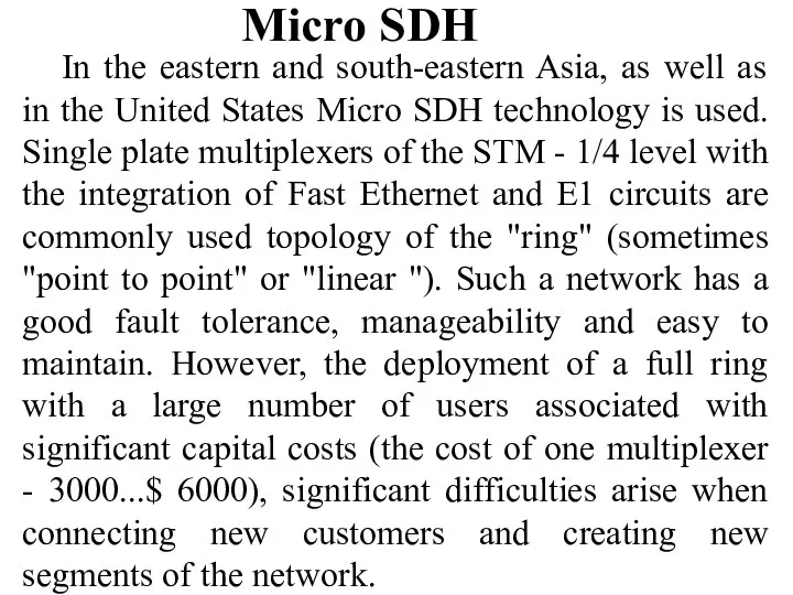 Micro SDH In the eastern and south-eastern Asia, as well as