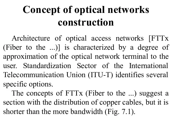 Concept of optical networks construction Architecture of optical access networks [FTTx