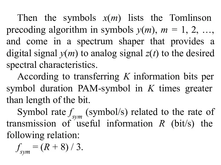 Then the symbols x(m) lists the Tomlinson precoding algorithm in symbols