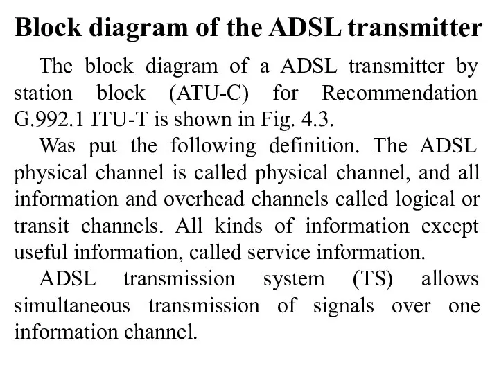 Block diagram of the ADSL transmitter The block diagram of a