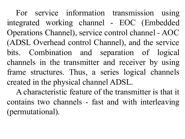 For service information transmission using integrated working channel - EOC (Embedded