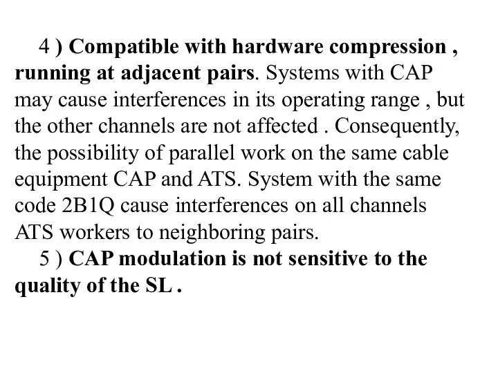 4 ) Compatible with hardware compression , running at adjacent pairs.