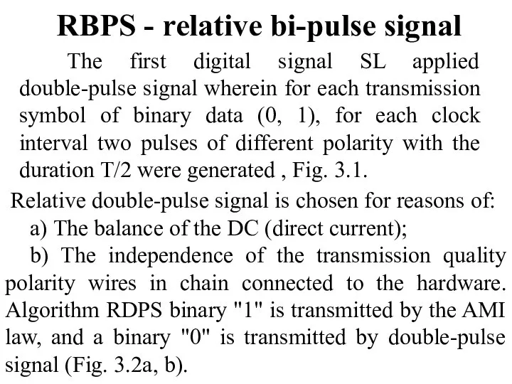 RBPS - relative bi-pulse signal The first digital signal SL applied