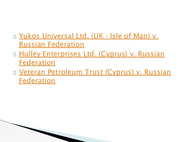 Yukos Universal Ltd. (UK - Isle of Man) v. Russian Federation